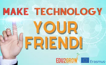 Make technology your friend!