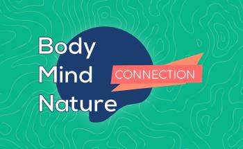 BODY-MIND-NATURE CONNECTION: WELL-BEING FOR A FULLY AWARENESS AND HEALTHY LIFESTYLE. OUTDOOR AND ENVIRONMENTAL SESSIONS.
