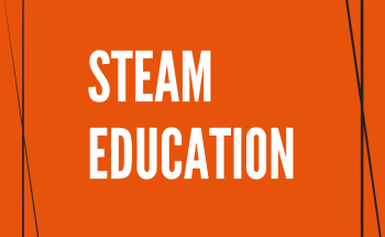 An orange graphic with white text that states; STEAM Education