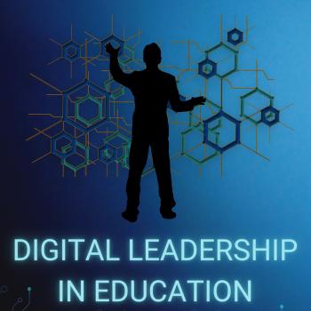 Digital Leadership in Education