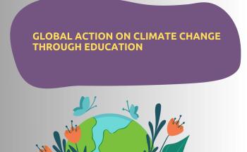 GLOBAL ACTION ON CLIMATE CHANGE THROUGH EDUCATION