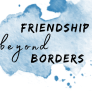 Friendship Beyond Borders