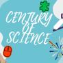 CENTURY OF SCIENCE