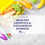 healthy choices and wellness in schools