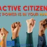 Active citizen – The power is in your hands!