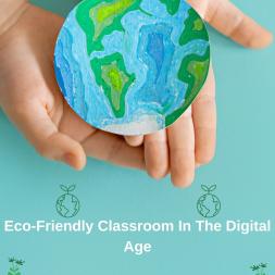Eco-Friendly Classroom In The Digital Age