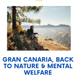 Gran Canaria, Back to Nature & Mental Welfare