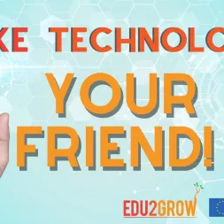 Make technology your friend! 