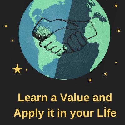 learn a value and apply it in your life