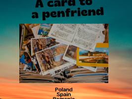 An image depicts the title of the project " A card to a penfriend" and the names of 3 countries engaged "Poland, Spain, Romania". There is also the hpoto of postcards from the wole world.