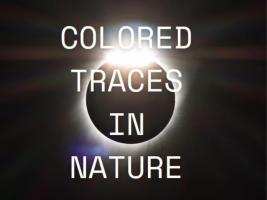 COLORED TRACES IN NATURE