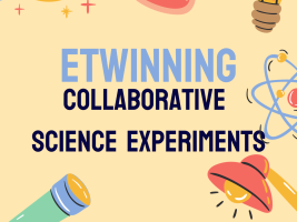 ETWINNING  COLLABORATIVE  SCIENCE EXPERIMENTS