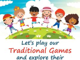 Let’s play our Traditional Games and explore their Cultural Diversity