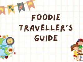 Foodie traveller's guide
