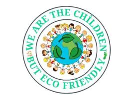 WE ARE CHİLDREN BUT ECO FRİENDLY
