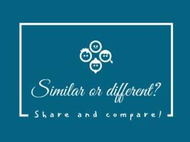 Similar or different? Share and compare. 
