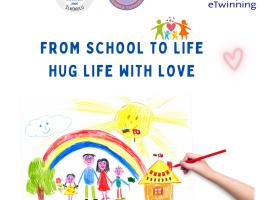 FROM SCHOOL TO LIFE HUG LIFE WITH LOVE