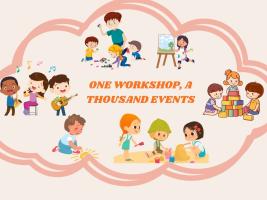 ONE WORKSHOP, A THOUSAND EVENTS