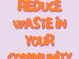 Reduce waste in your community