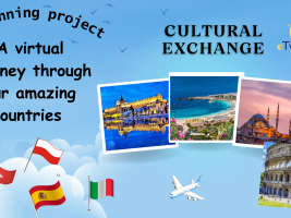 A virtual Journey through our amazing countries. A Cultural Exchange among Spain, Italy, Turkey and Poland