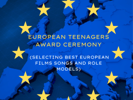 European teenagers award ceremony (electing the best European films, songs, role models).