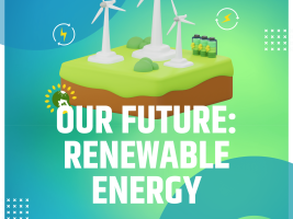 Our Future: Renewable Energy