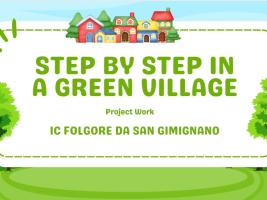 Step by step in a green village - Project Work and Laboratory by IC Folgore da San Gimignano