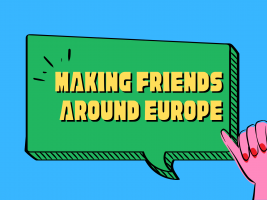 MAKING FRIENDS AROUND EUROPE