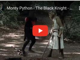 Monty Python - The Black Knight - Tis But A Scratch https://youtu.be/ZmInkxbvlCs