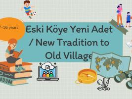 Eski Köye Yeni Adet / New Tradition to Old Village