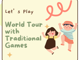 A girl and a boy are playing happily. A slogan "Let's Play" and the project name "World Tour With Traditional Games"