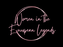 Black background with pink heading- Women in the European legends. 