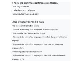 STAGE 1  1. Know and learn: Classical language and legacy. - The origin of words. - Hellenisms and Latinisms. - Scientific-technical vocabulary.  LITTLE INTRODUCTION FOR THE WORK Find necessary information about: - The birth of our writing: from hieroglyp
