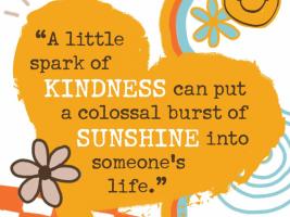 Kindness is like sunshine into our life