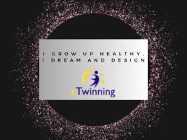I grow up healthy, I dream and design